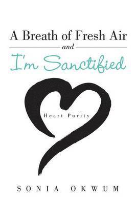 Breath of Fresh Air and I'm Sanctified 1