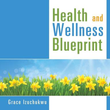 bokomslag Health and Wellness Blueprint