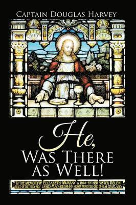 He, Was There as Well! 1