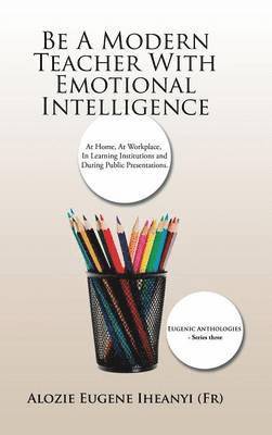 Be A Modern Teacher With Emotional Intelligence 1