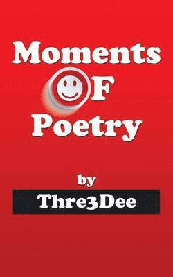 Moments of Poetry 1