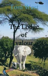 bokomslag The Lodge of Valour
