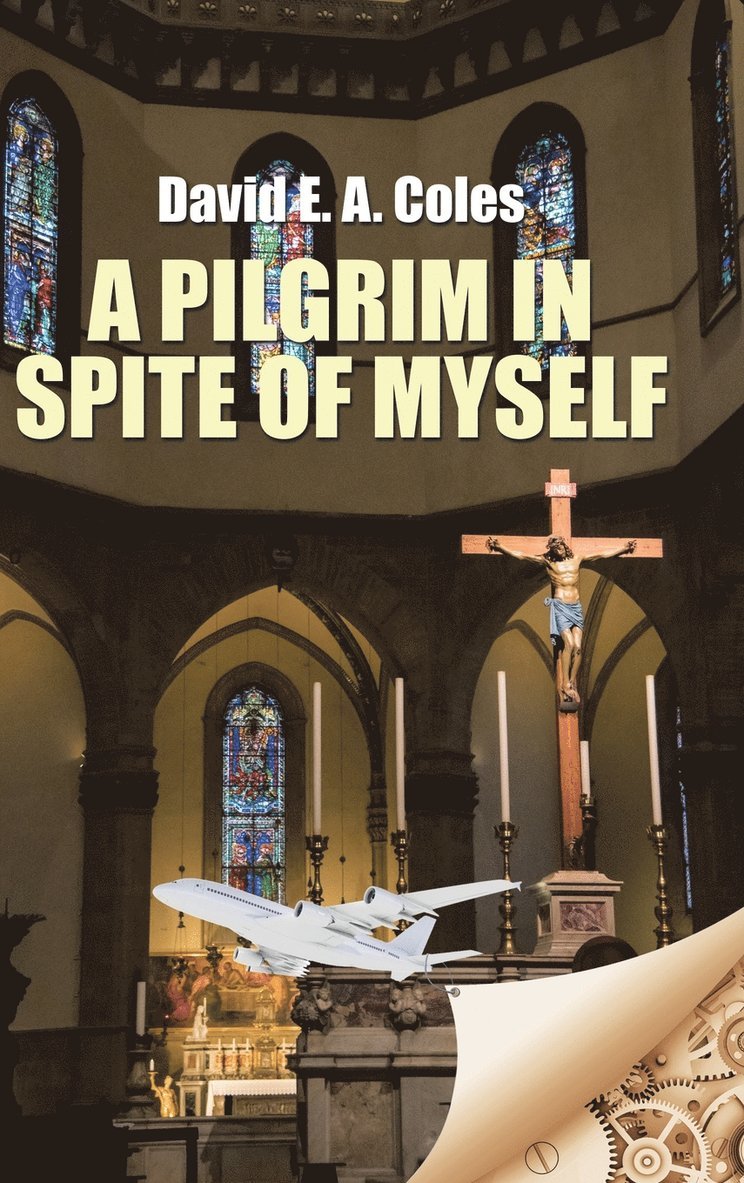 Pilgrim in Spite of Myself