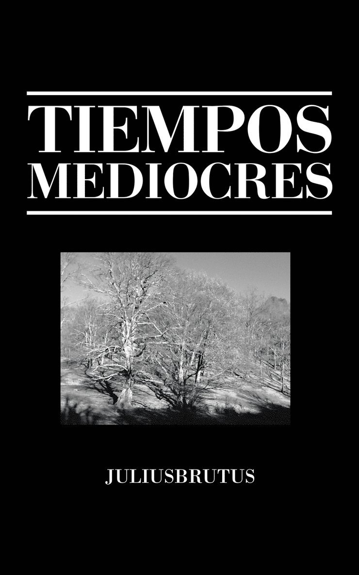 Tiempos Mediocres 1