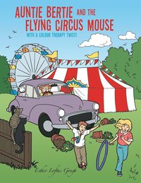 bokomslag Auntie Bertie and the Flying Circus Mouse