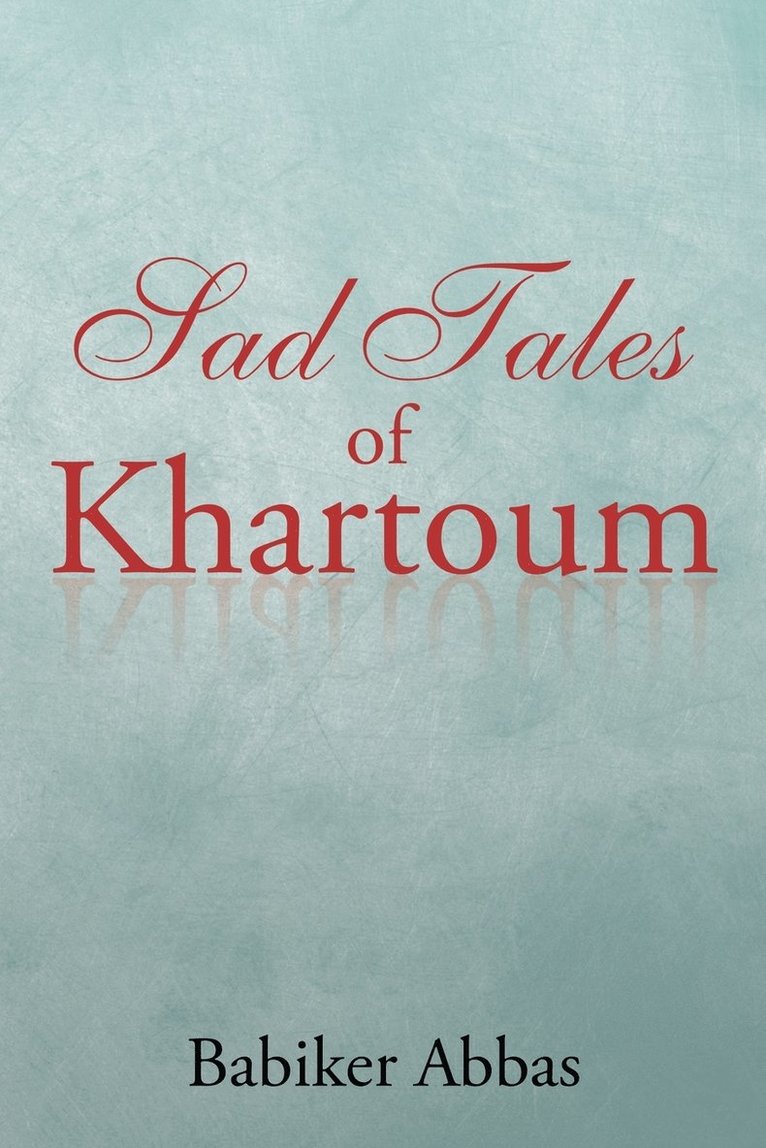 Sad Tales of Khartoum 1