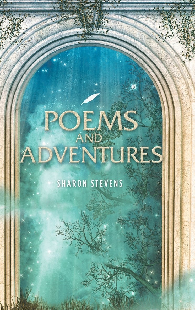 Sharon Stevens - Poems and Adventure, Inbunden