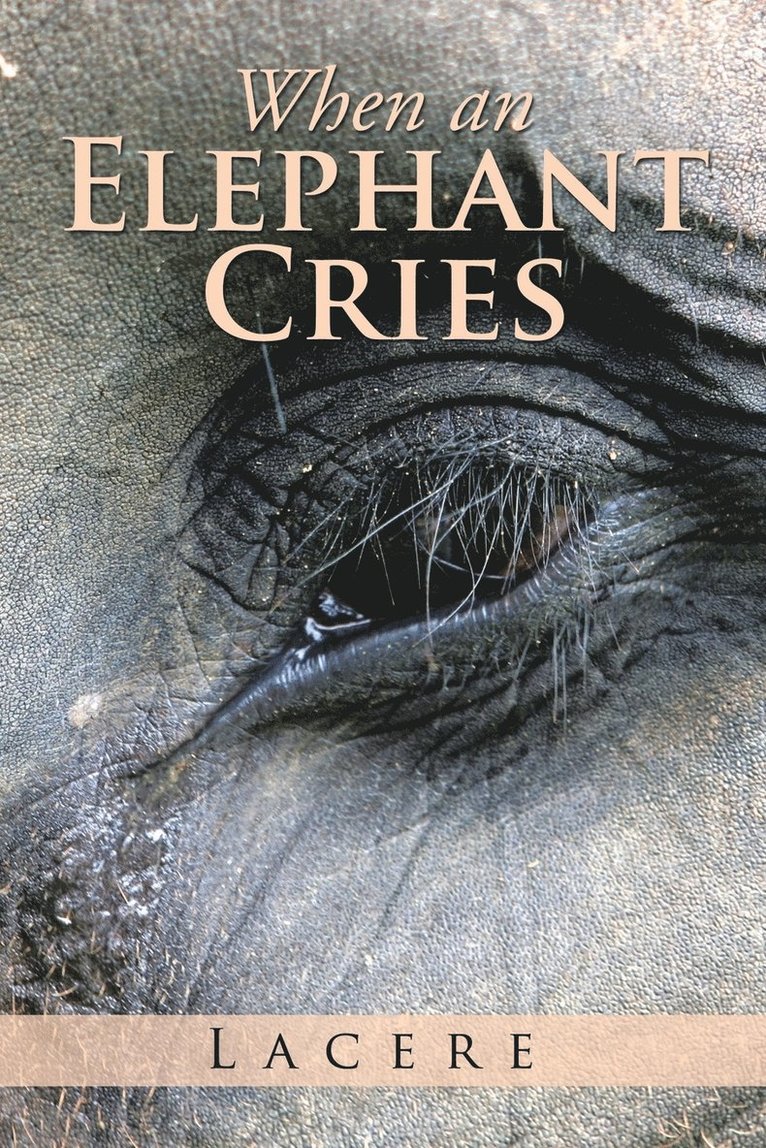 When an Elephant Cries 1