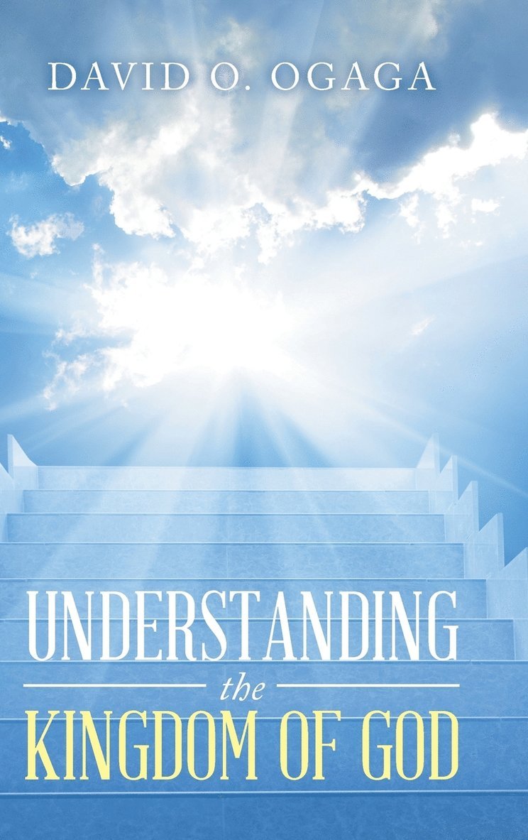 Understanding the Kingdom of God (Concepts and Precepts) 1