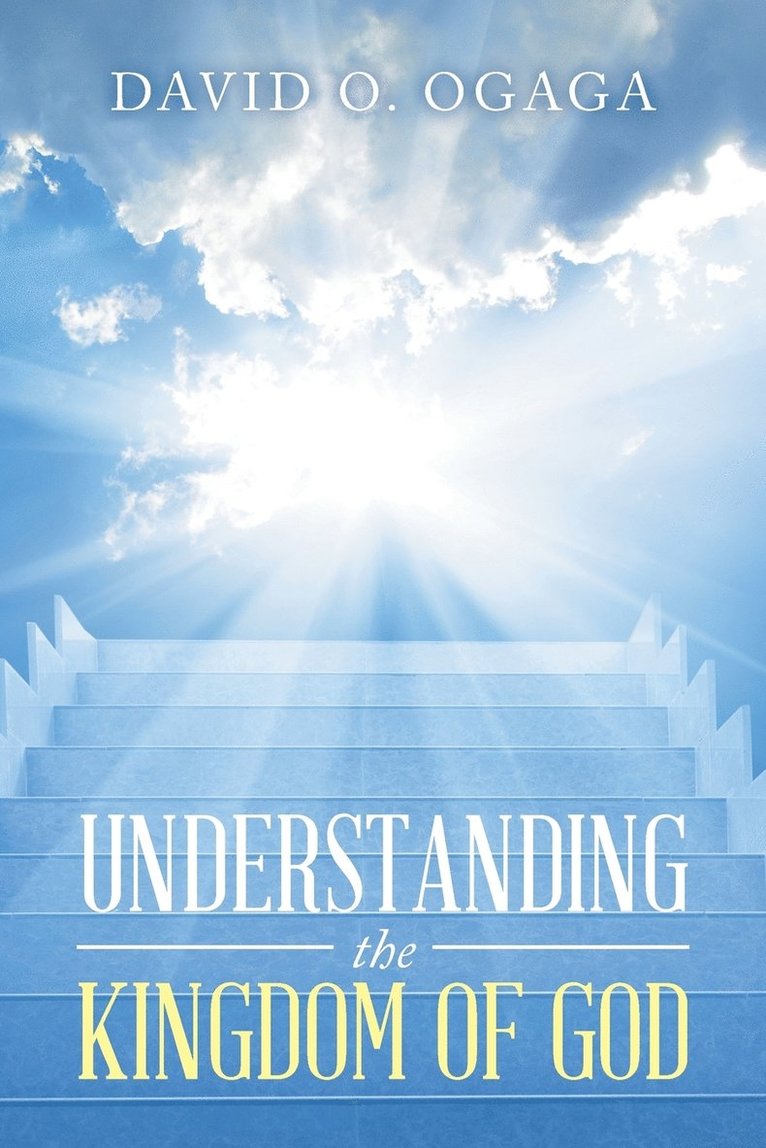 Understanding the Kingdom of God (Concepts and Precepts) 1