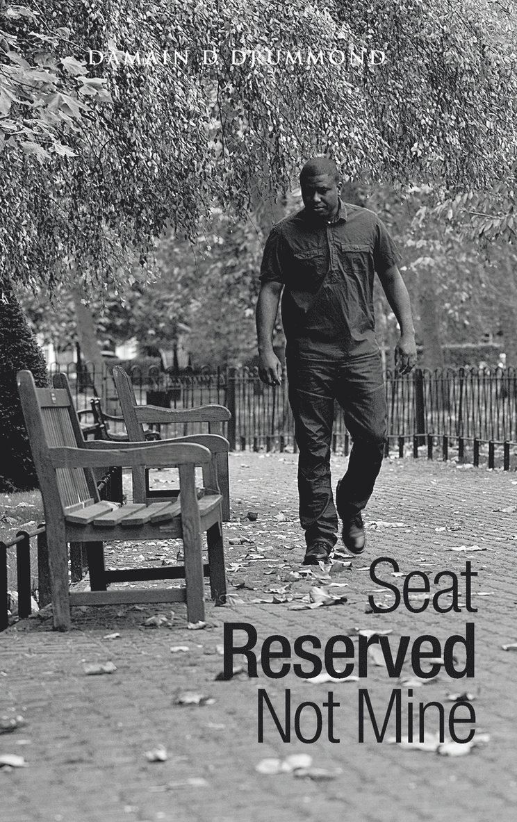 Damain D Drummond, Damain D. Drummond - Seat Reserved Not Mine, Inbunden