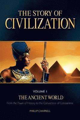 Phillip Campbell - The Story of Civilization, Volume 1: The Ancient World, Häftad