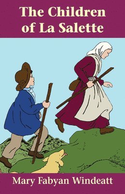 Windeatt - The Children of La Salette, Häftad