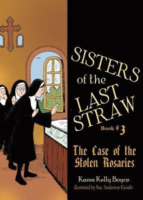 bokomslag Sisters of the Last Straw Vol 3: The Case of the Stolen Rosaries Volume 3