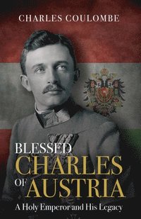 bokomslag Blessed Charles of Austria