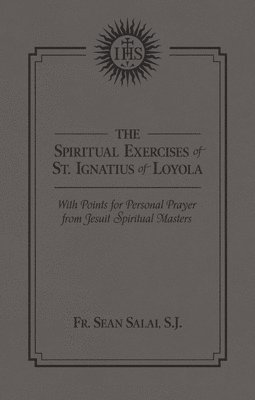 bokomslag The Spiritual Exercises of St. Ignatius of Loyola