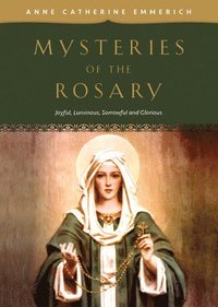 bokomslag Mysteries of the Rosary: Joyful, Luminous, Sorrowful and Glorious Mysteries