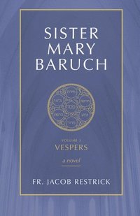bokomslag Sister Mary Baruch: Vespers (Vol 3) Volume 3