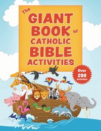 bokomslag The Giant Book of Catholic Bible Activities: The Perfect Way to Introduce Kids to the Bible!