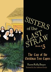bokomslag Sisters of the Last Straw: The Case of the Christmas Tree Capers