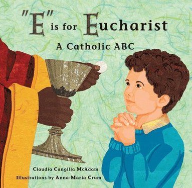 bokomslag E Is for Eucharist