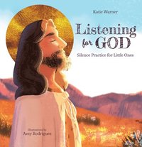 bokomslag Listening for God: Silence Practice for Little Ones
