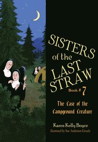 bokomslag Sisters of the Last Straw Vol 7: Case of the Campground Creature Volume 7