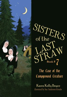 bokomslag Sisters of the Last Straw Vol 7: Case of the Campground Creature Volume 7