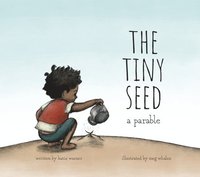 bokomslag The Tiny Seed: A Parable