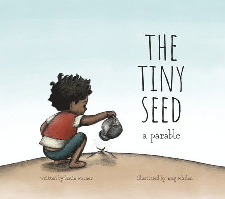 The Tiny Seed: A Parable 1