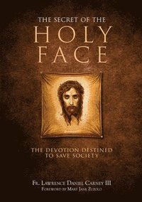 bokomslag The Secret of the Holy Face