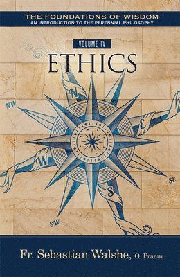 The the Foundations of Wisdom: Ethics (Textbook) 1