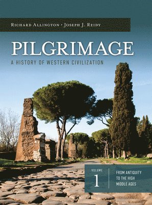 bokomslag Pilgrimage: A History of Western Civilization Vol 1