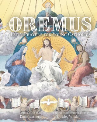 Oremus: Latin Prayers for Young Catholics 1
