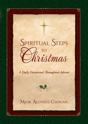 bokomslag Spiritual Steps to Christmas: Daily Meditations for Sanctifying Advent