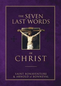 bokomslag The Seven Last Words of Christ