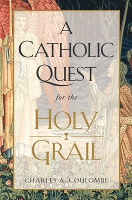 A Catholic Quest for the Holy Grail 1
