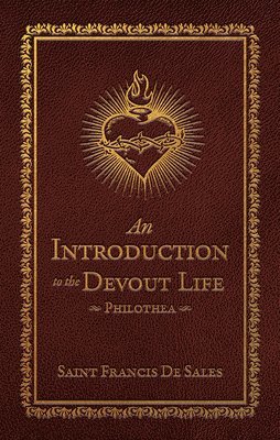 bokomslag An Introduction to the Devout Life:: Philothea (Deluxe Edition)