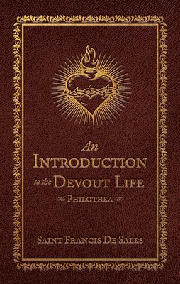 bokomslag An Introduction to the Devout Life:: Philothea (Deluxe Edition)