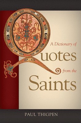 A Dictionary of Quotes from the Saints 1