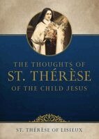 Therese Of Lisieux - The Thoughts of St. Thérèse of the Child Jesus, Häftad
