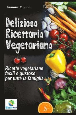 bokomslag Delizioso Ricettario Vegetariano