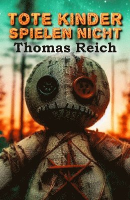 Thomas Reich - Tote Kinder spielen nicht, Häftad