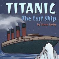 bokomslag Titanic - The Lost Ship