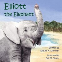 bokomslag Elliott the Elephant