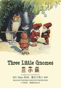 bokomslag Three Little Gnomes (Traditional Chinese): 03 Tongyong Pinyin Paperback Color