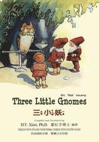 bokomslag Three Little Gnomes (Traditional Chinese): 07 Zhuyin Fuhao (Bopomofo) with IPA Paperback Color