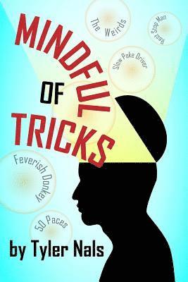 Tyler Nals - Mindful of Tricks, Häftad