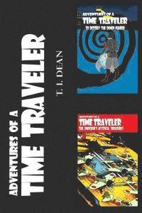 Adventures of a Time Traveler: Vol. 1 and 2 1