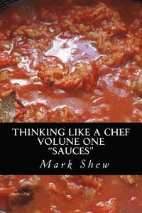 bokomslag Thinking Like A Chef: volume one sauces